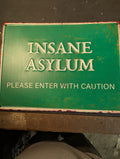 Large tin insane asylum sign